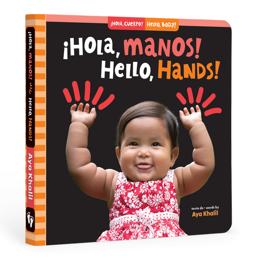¡Hola, manos! / Hello, Hands!: Bilingual Spanish Board Book