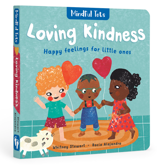 Mindful Tots: Loving Kindness: Board Book